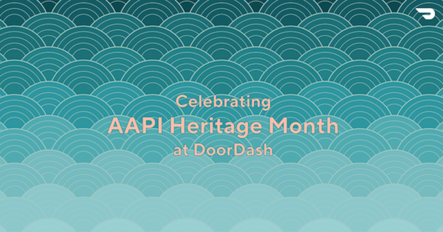 DoorDash and our AAPI@ ERG celebrate AAPI Heritage Month - DoorDash